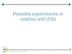 Possible experiments in relation with ESS - slide 1