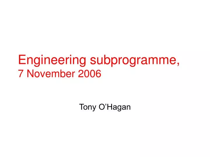 engineering subprogramme 7 november 2006