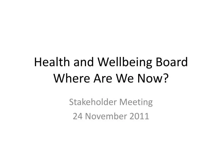 health and wellbeing board where are we now