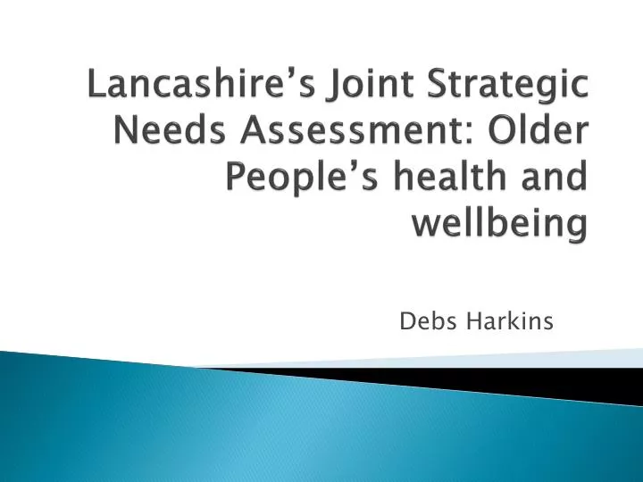 lancashire s joint strategic needs assessment older people s health and wellbeing