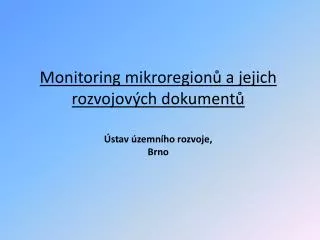 monitoring mikroregion a jejich rozvojov ch dokument stav zemn ho rozvoje brno