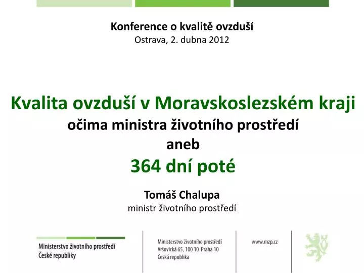 kvalita ovzdu v moravskoslezsk m kraji o ima ministra ivotn ho prost ed aneb 364 dn pot