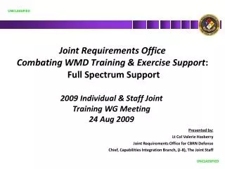 Joint Requirements Office Combating WMD Training &amp; Exercise Support : Full Spectrum Support