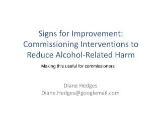 Signs for Improvement: Commissioning Interventions to Reduce Alcohol-Related Harm