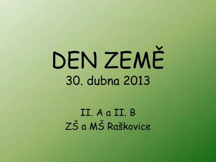 den zem 30 dubna 2013