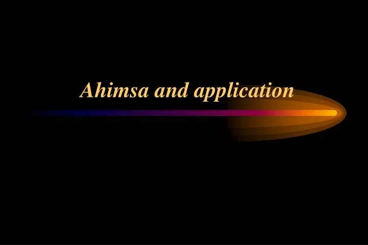 ahimsa and application