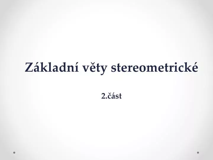 z kladn v ty stereometrick 2 st