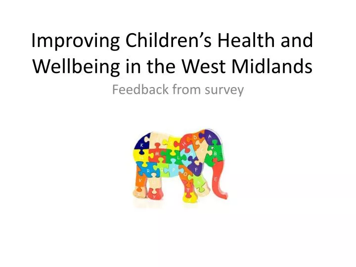 improving children s health and wellbeing in the west midlands