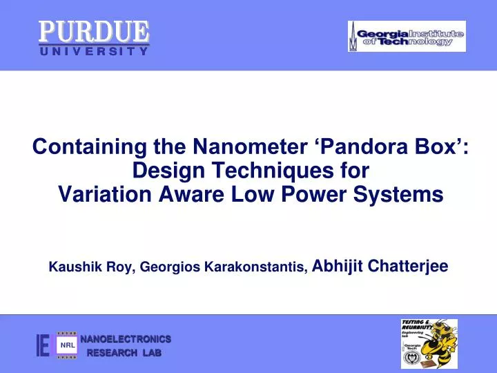 containing the nanometer pandora box design techniques for variation aware low power systems