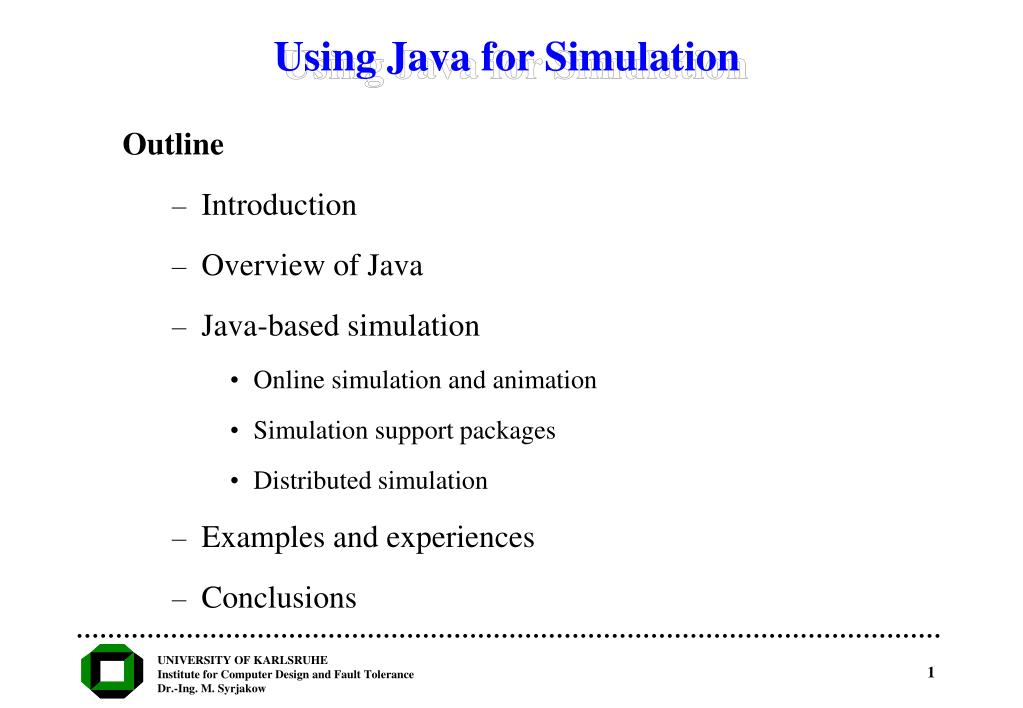 PPT - Using Java for Simulation PowerPoint Presentation, free download ...