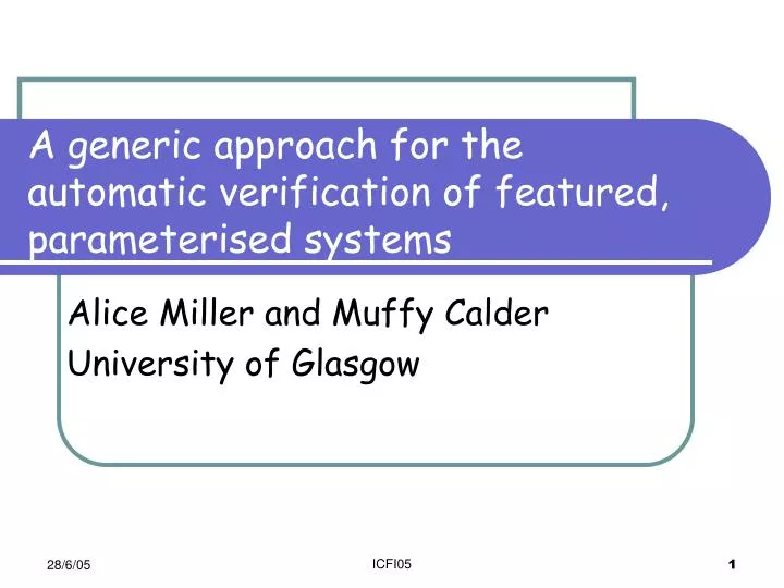 a generic approach for the automatic verification of featured parameterised systems
