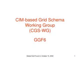 CIM-based Grid Schema Working Group (CGS-WG)