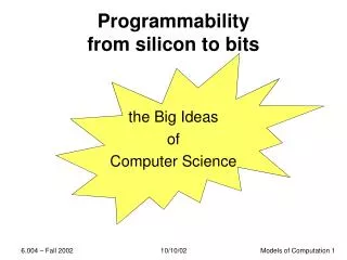 Programmability from silicon to bits