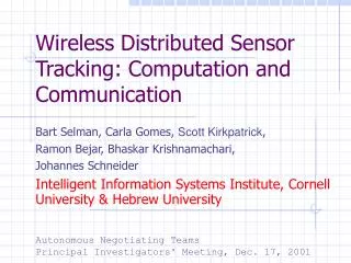 Wireless Distributed Sensor Tracking: Computation and Communication
