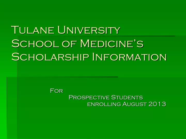 tulane university school of medicine s scholarship information