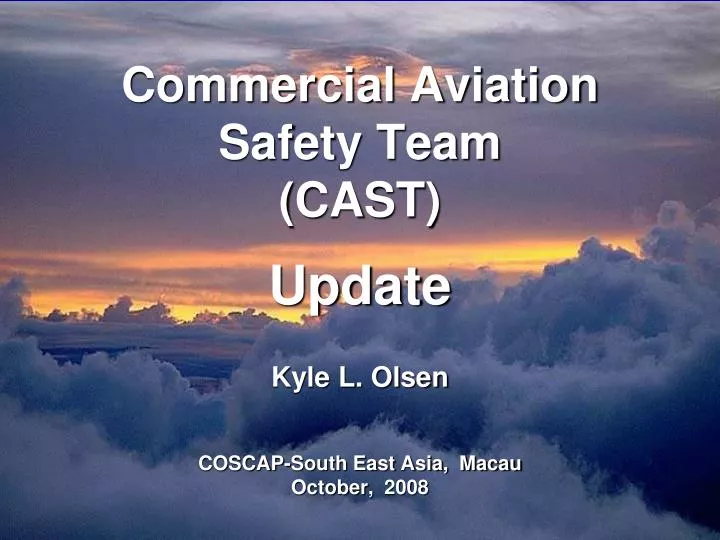 commercial aviation safety team cast update kyle l olsen coscap south east asia macau october 2008