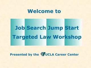 Job Search Jump Start Targeted Law Workshop
