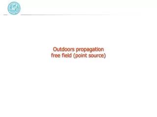 Outdoors propagation free field (point source)