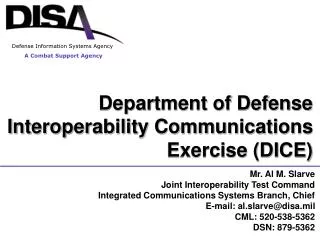 Mr. Al M. Slarve Joint Interoperability Test Command