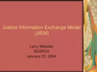 Justice Information Exchange Model (JIEM)