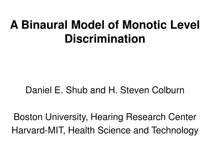 a binaural model of monotic level discrimination
