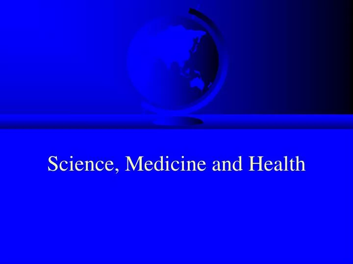science medicine and health