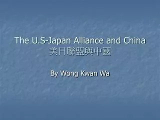 The U.S-Japan Alliance and China ???????