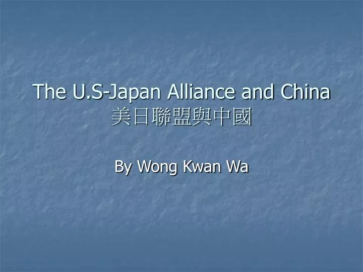 the u s japan alliance and china