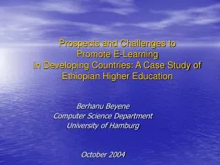 Berhanu Beyene Computer Science Department University of Hamburg October 2004