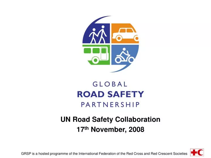 un road safety collaboration 17 th november 2008