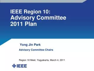 IEEE Region 10: Advisory Committee 2011 Plan