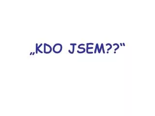 kdo jsem