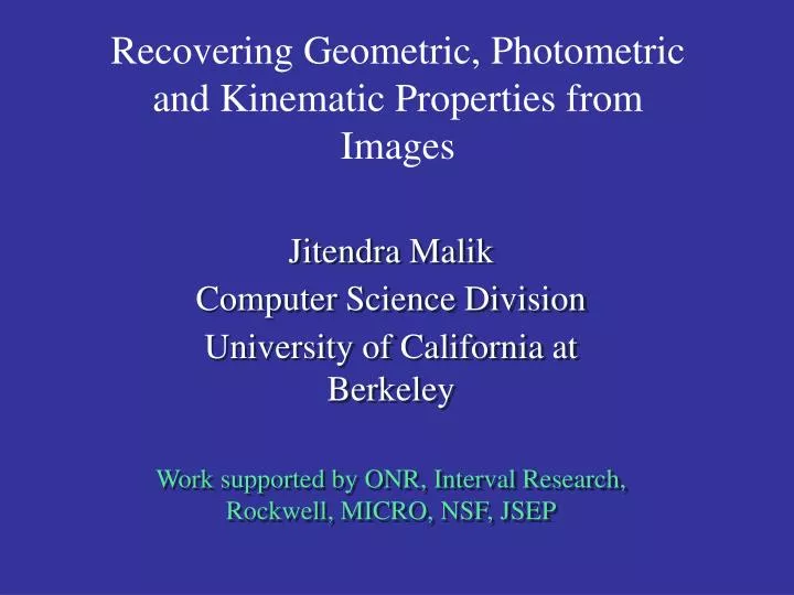 recovering geometric photometric and kinematic properties from images