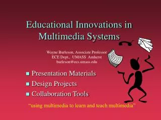 Educational Innovations in Multimedia Systems