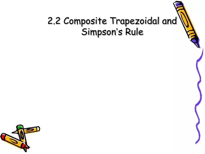 2 2 composite trapezoidal and simpson s rule