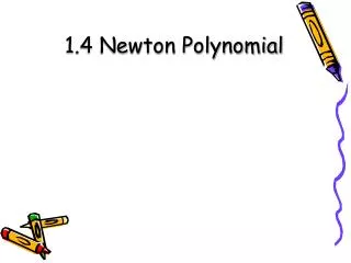 1.4 Newton Polynomial