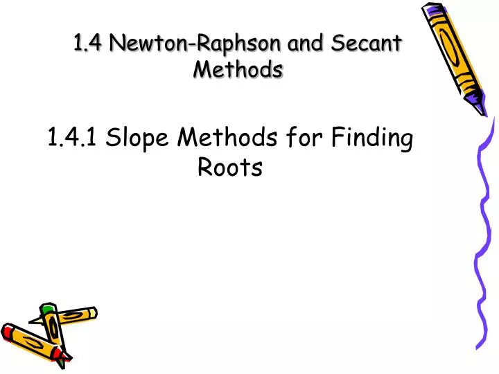 1 4 newton raphson and secant methods