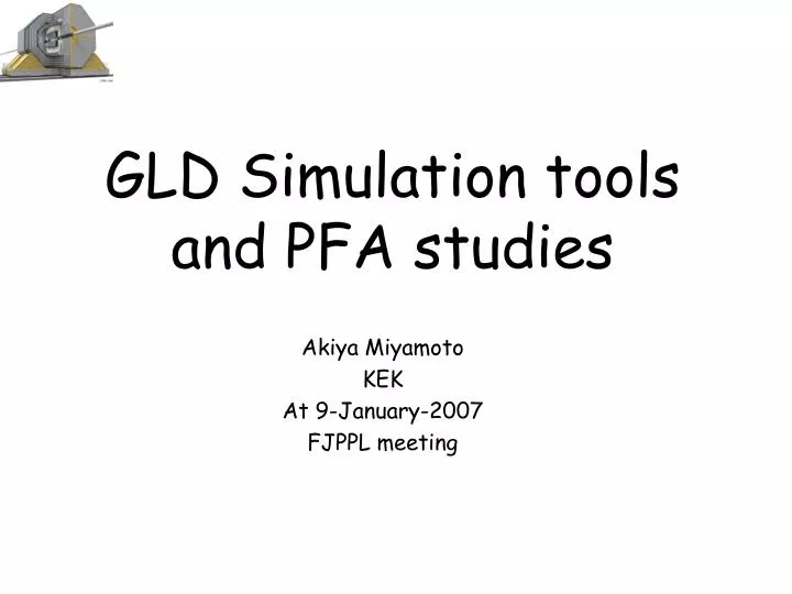 gld simulation tools and pfa studies