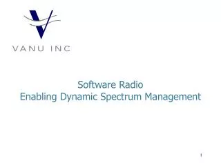 Software Radio Enabling Dynamic Spectrum Management