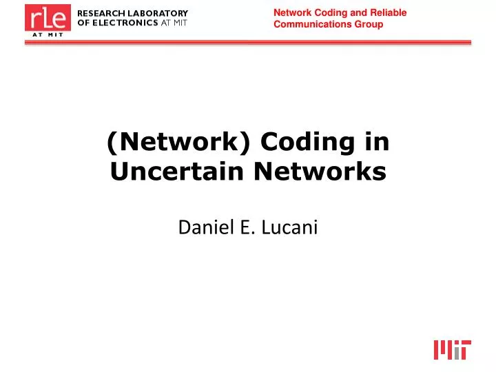 network coding in uncertain networks
