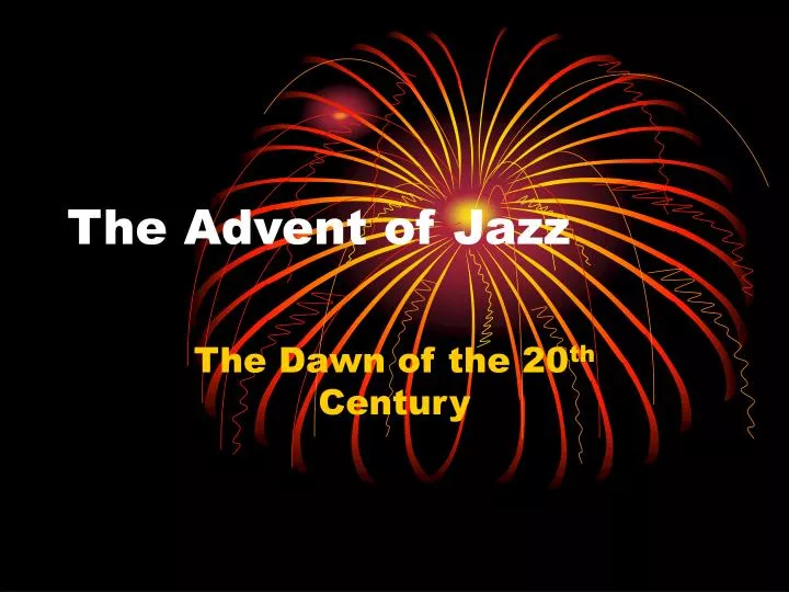the advent of jazz