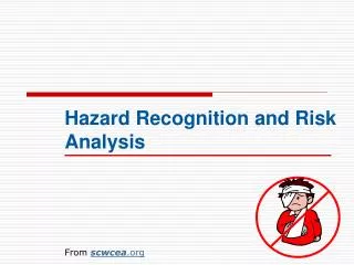 Hazard Recognition and Risk Analysis