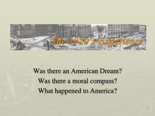 Was there an American Dream? Was there a moral compass? What happened to America?