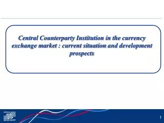Central Counterparty institution and its role in financial markets