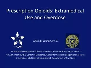 Prescription Opioids: Extramedical Use and Overdose