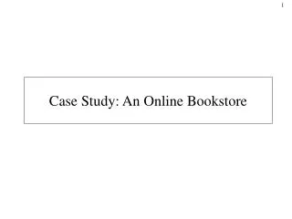 Case Study: An Online Bookstore