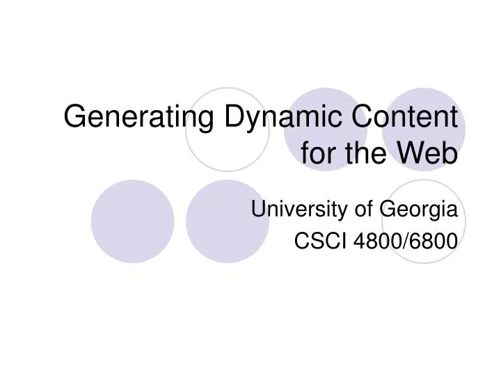 generating dynamic content for the web