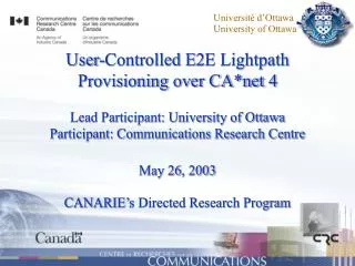User-Controlled E2E Lightpath Provisioning over CA*net 4