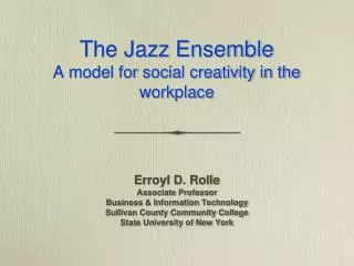 The Jazz Ensemble A model for social creativity in the workplace