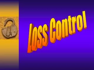 Loss Control